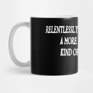 Relentlessly Striving Mug